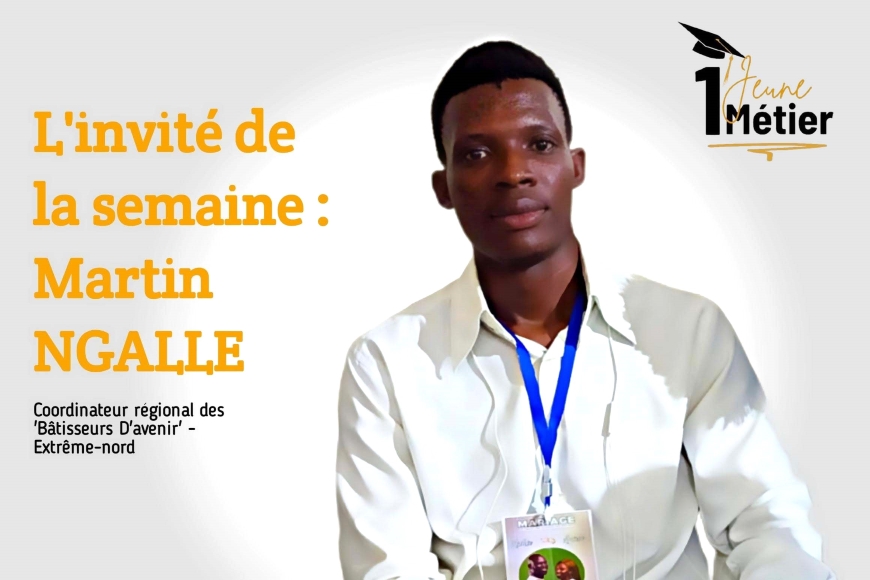 L'invité de la semaine : NGALLE MARTINS